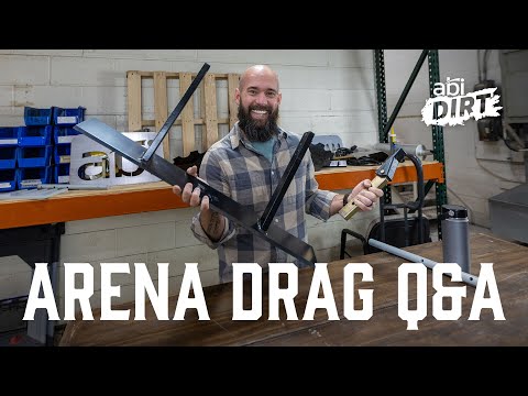 Arena Drag Questions and Answers (Q&A) - ABI Dirt YouTube Series